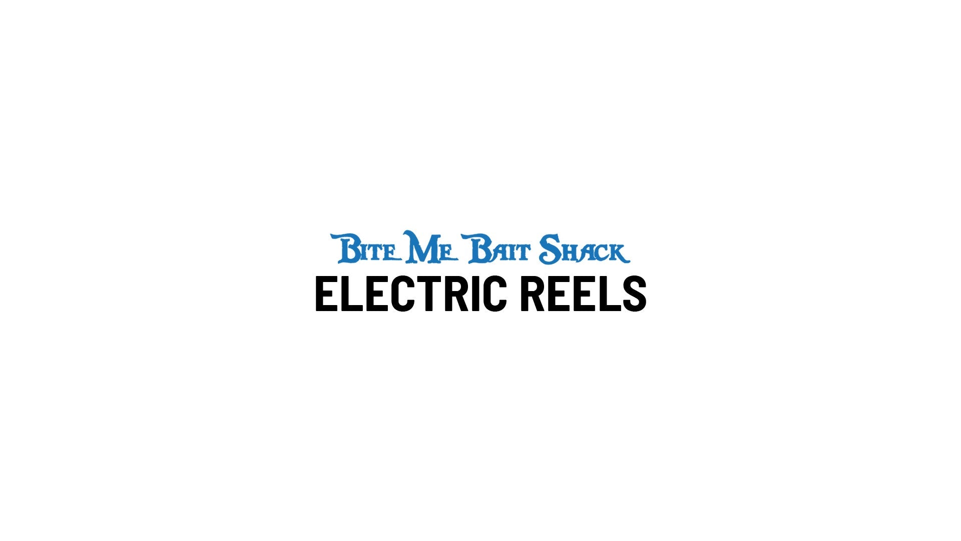 Electric Reels